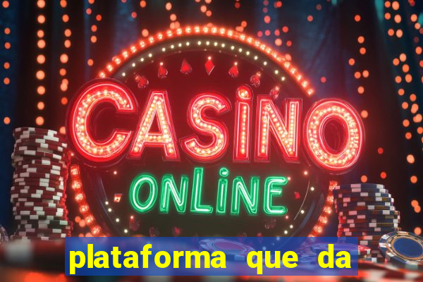 plataforma que da dinheiro no cadastro sem deposito